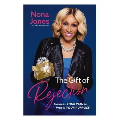 Gift of Rejection - Jones, Nona