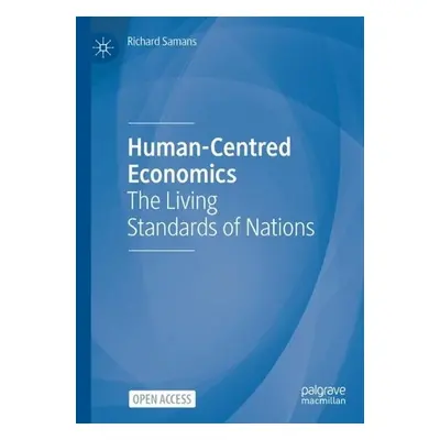 Human-Centred Economics - Samans, Richard