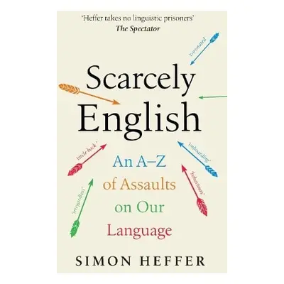 Scarcely English - Heffer, Simon