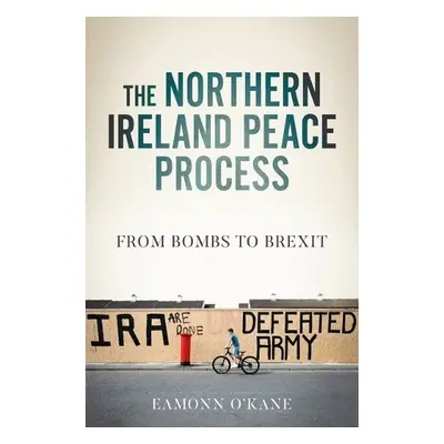 Northern Ireland Peace Process - O'Kane, Eamonn