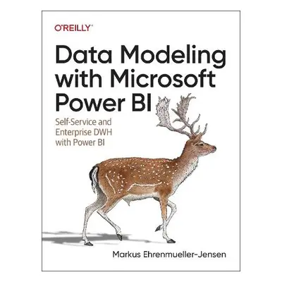 Data Modeling with Microsoft Power BI - Enhrenmueller-Jensen, Markus