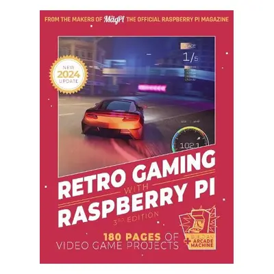 Retro Gaming With Raspberry Pi - magazine, The Makers of The MagPi