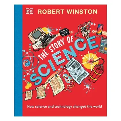 Robert Winston: The Story of Science - Winston, Robert