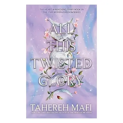 All This Twisted Glory - Mafi, Tahereh