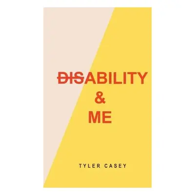 Disability a Me - Casey, Tyler