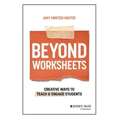 Beyond Worksheets - Minter Mayer, Amy (friEdTech, TX)