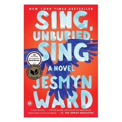 Sing, Unburied, Sing - Ward, Jesmyn