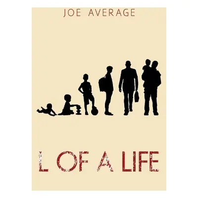 L of a Life - Average, Joe