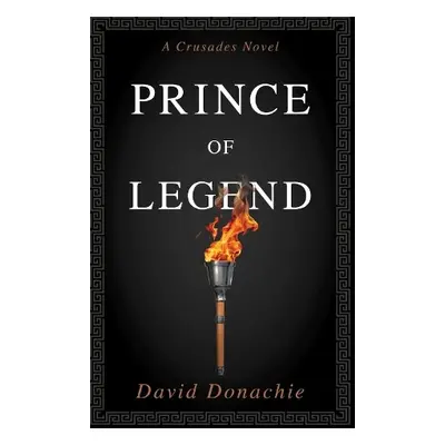 Prince of Legend - Donachie, David