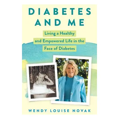 Diabetes and Me - Novak, Wendy Louise