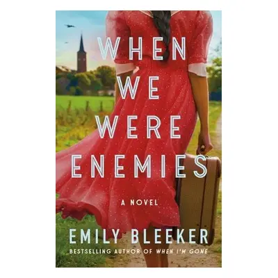 When We Were Enemies - Bleeker, Emily