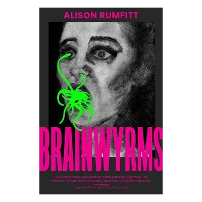 Brainwyrms - Rumfitt, Alison