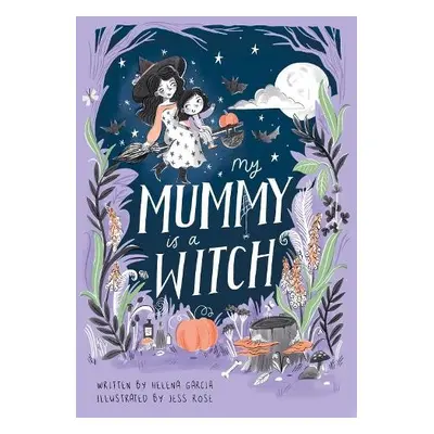 My Mummy is a Witch - Garcia, Helena