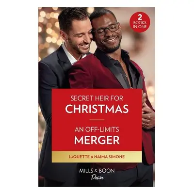 Secret Heir For Christmas / An Off-Limits Merger - LaQuette a Simone, Naima