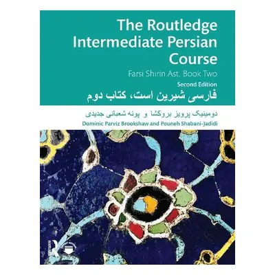 Routledge Intermediate Persian Course - Parviz Brookshaw, Dominic a Shabani-Jadidi, Pouneh