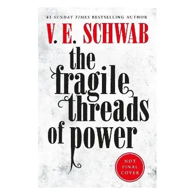 Fragile Threads of Power - export paperback - Schwab, V.E.