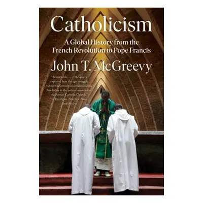 Catholicism - McGreevy, John T. (University of Notre Dame)