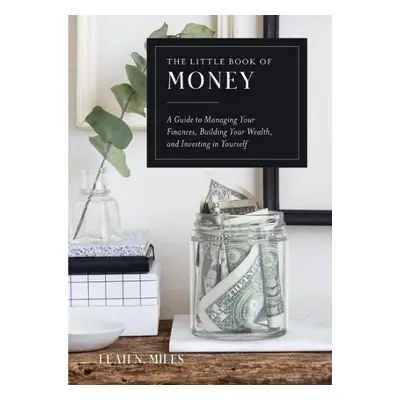 Little Book of Money - Miles, Leah N. (Leah N. Miles)