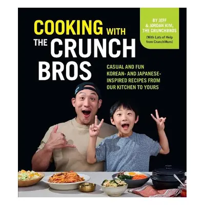 Cooking with the CrunchBros - Kim, Jeff a Kim, Jordan