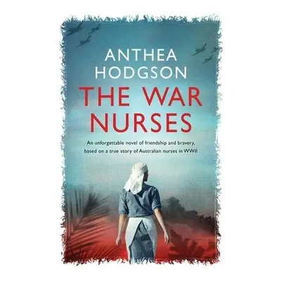 War Nurses - Hodgson, Anthea