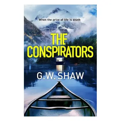 Conspirators - Shaw, G W