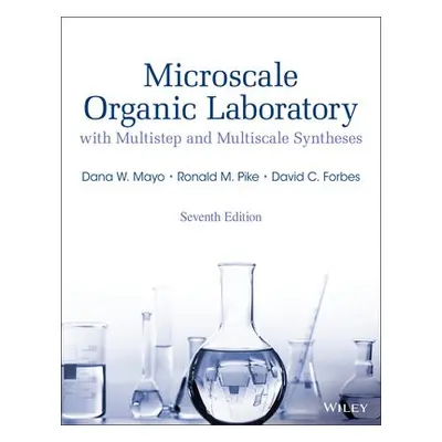 Microscale Organic Laboratory - Mayo, Dana W. (Bowdin College) a Pike, Ronald M. (Merrimaok Coll