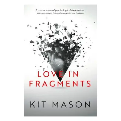 Love in Fragments - Mason, Kit