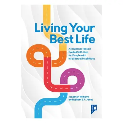 Living Your Best Life - Williams, Jonathan a Jones, Robert