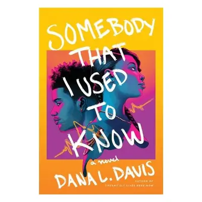 Somebody That I Used to Know - Davis, Dana L.