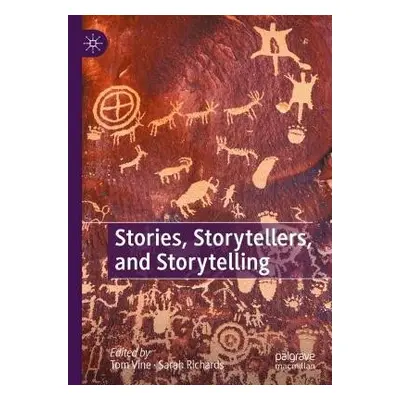 Stories, Storytellers, and Storytelling