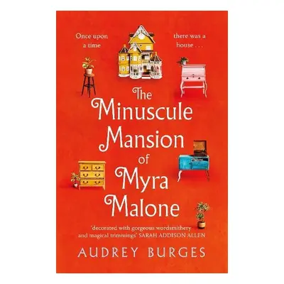 Minuscule Mansion of Myra Malone - Burges, Audrey