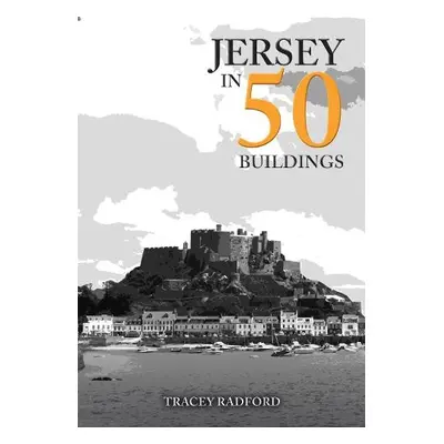 Jersey in 50 Buildings - Radford, Tracey