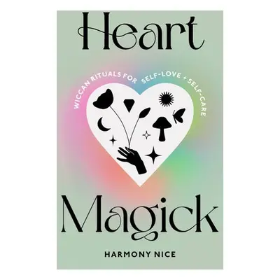 Heart Magick - Nice, Harmony