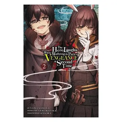 Hero Laughs While Walking the Path of Vengeance a Second Time, Vol. 2 (manga) - Nero, Kizuka