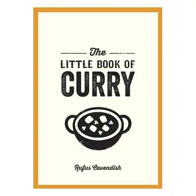 Little Book of Curry - Cavendish, Rufus