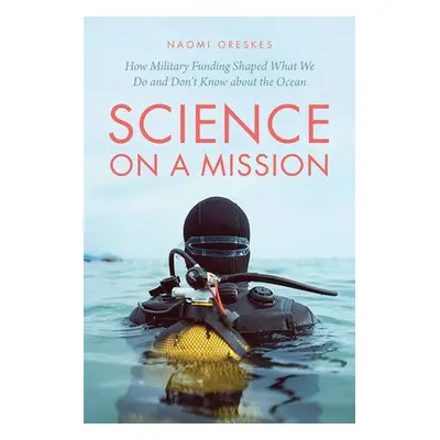 Science on a Mission - Oreskes, Naomi