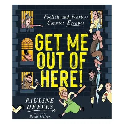 Get Me Out of Here! - Deeves, Pauline