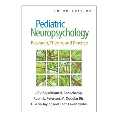 Pediatric Neuropsychology, Third Edition