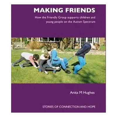 Making Friends - Hughes, Anita