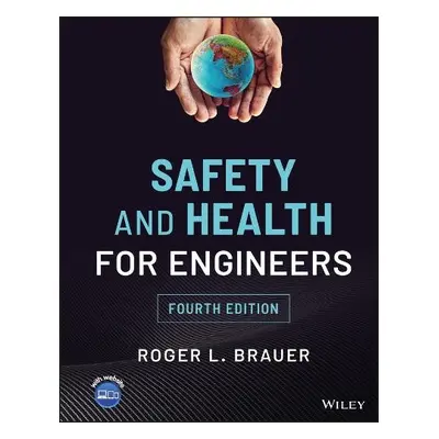 Safety and Health for Engineers - Brauer, Roger L.