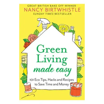 Green Living Made Easy - Birtwhistle, Nancy