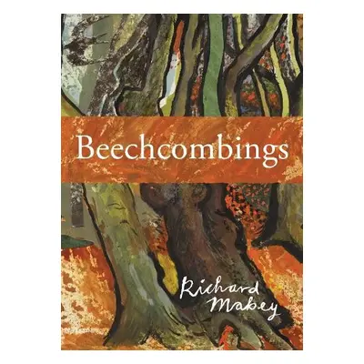 Beechcombings - Mabey, Richard