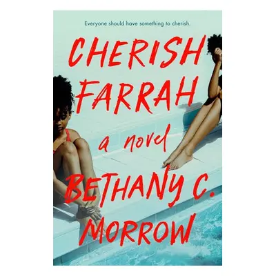 Cherish Farrah - Morrow, Bethany C.