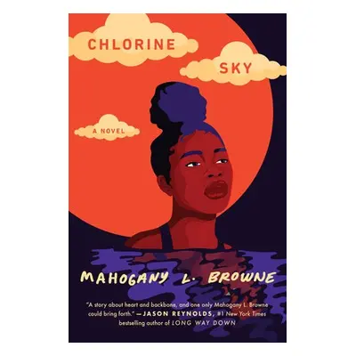 Chlorine Sky - Browne, Mahogany L.