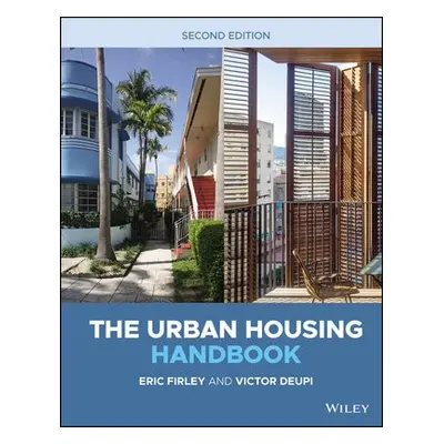 Urban Housing Handbook - Firley, Eric (University of Miami School of Architecture, FL) a Deupi, 