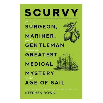 Scurvy - Bown, Stephen