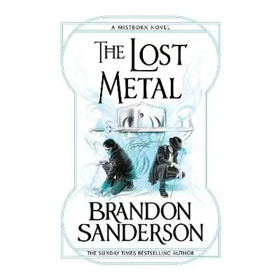 Lost Metal - Sanderson, Brandon