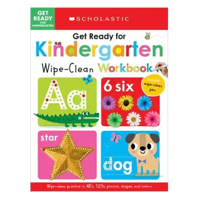 Get Ready for Kindergarten Wipe-Clean Workbook: Scholastic Early Learners (Wipe Clean)