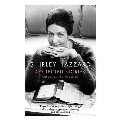 Collected Stories of Shirley Hazzard - Hazzard, Shirley