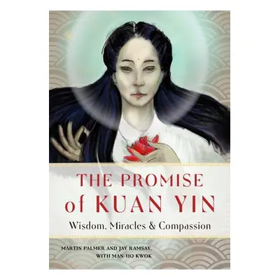 Promise of Kuan Yin - Palmer, Martin (Martin Palmer ) a Ramsay, Jay (Jay Ramsay) a Kwok, Man-Ho 